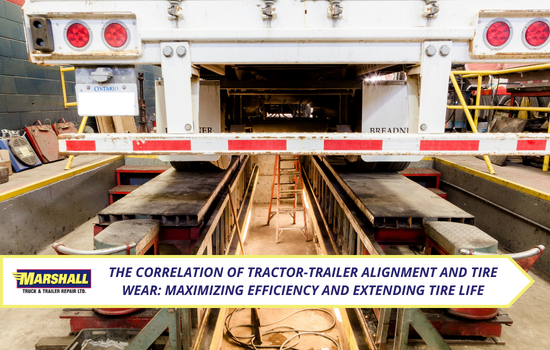 Marshall Truck blog, The Correlation of Tractor-Trailer Alignment and Tire Wear: Maximizing Efficiency and Extending Tire Life