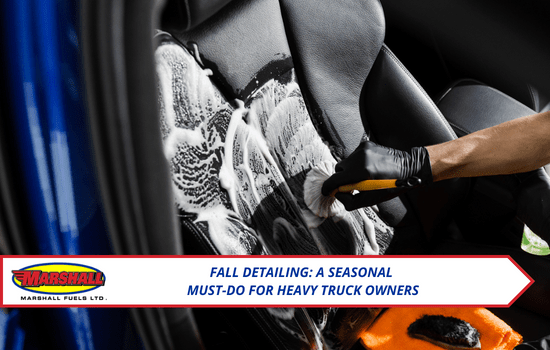 Marshall Fuels blog, Fall Detailing: A Seasonal Must-Do for Heavy Truck Owners