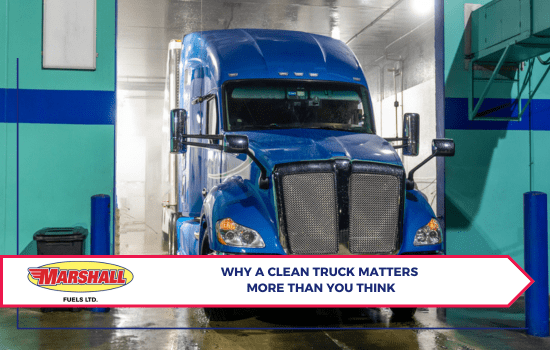 Marshall Fuels blog, Why a Clean Truck Matters More Than You Think