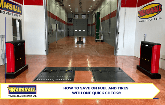 Marshall Truck blog, How to Save on Fuel and Tires with One Quick Check®